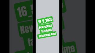 new update facebook schedule time #facebook #schedule_time #nonsubscribers #pcreditingshort #16_5_26