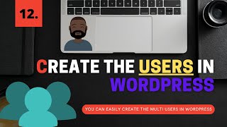 How to create users in wordpress || MULTIPLE USERS ROLE || WORDPRESS || DIGITAL MARKETING