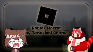 【Roblox Horror】Horror malem malem w/ @TanukichiChame