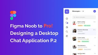 Creating Desktop Chat App in Figma (Part 2) - Freebie Included