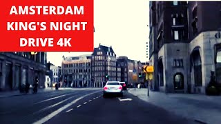 Amsterdam in 4K Sunset Drive: Empty King’s Night