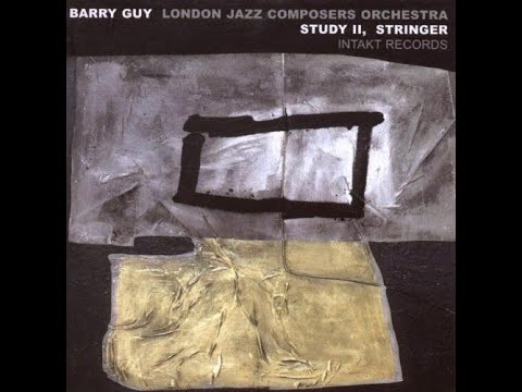 BARRY GUY, LONDON JAZZ COMPOSERS ORCHESTRA :: Stringer Part