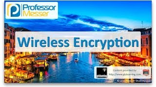 Wireless Encryption - CompTIA A+ 220-901 - 2.5 Net Worth