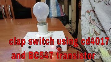 How to make diy clap switch using cd4017 and BC547 transistor