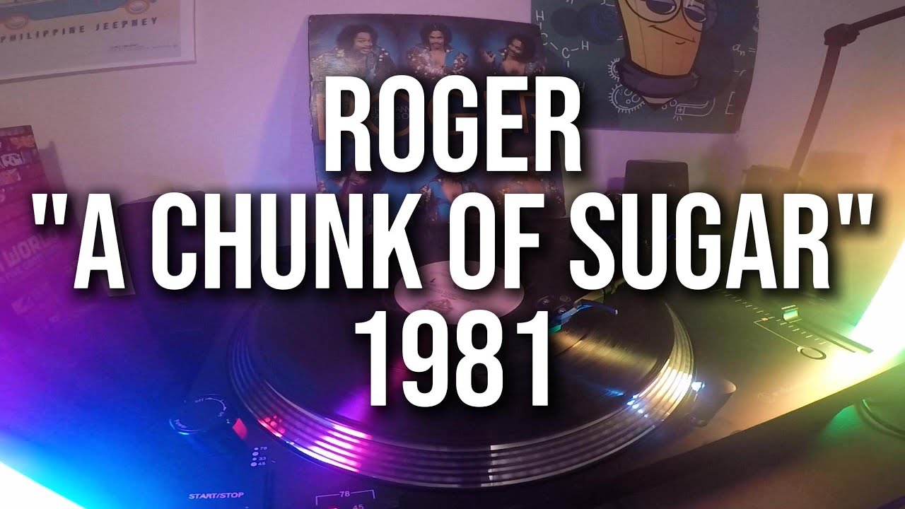 Roger - "A Chunk Of Sugar" | 1981 (Analog Vinyl Audio)