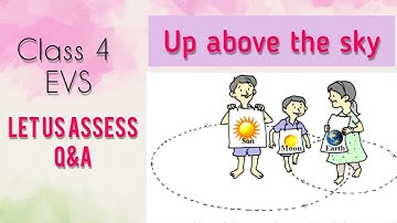 class 4 chapter up above the sky let us assess activities