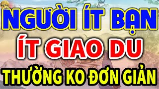 Cổ Nhân Dạy Tốt Nhất Nên Tránh Xa NGƯỜI ÍT NÓI SỐNG IM LẶNG Bởi Đa Số Họ Đều KHÔNG ĐƠN GIẢN| LĐR