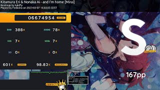 osu! Kitamura Eri &amp; Nonaka Ai - and I'm home [Mirai] + HDDT FC 167PP