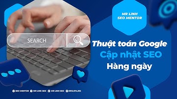 Thuật toán Google là gì? Tại sao bạn cần cập nhật tin tức từ Google mỗi tuần?