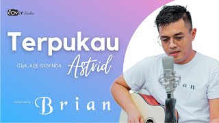 Astrid - Terpukau (Cover by Brian Prasetyoadi)