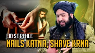 Eid se pehle Nail katna, Shave Krna - Mohtaram Hafiz Adil Siddiqui Shb DB