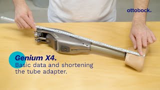 Genium X4  Basic data and shortening the tube adapter | Ottobock Professionals