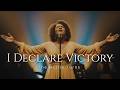 I Declare Victory | Powerful Christian Worship Anthem for Breakthrough, Faith & Spiritual Warfare