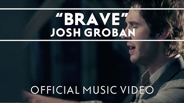 Josh Groban - Brave [Official Music Video]