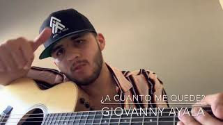 A Cuanto Me Quede - Giovanny Ayala (2019) chords