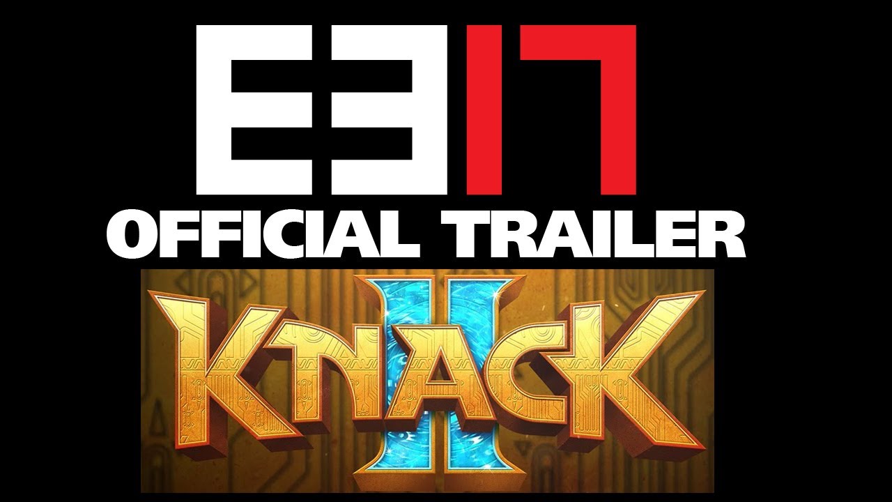 Knack 2 E3 2017 Official PS4 Exclusive