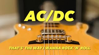 AC/DC That's the Way I Wanna Rock 'n' Roll (Malcolm Young Guitar Parts)