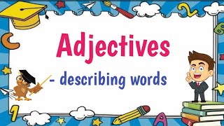 Adjectives (Describing Words)  with Activities