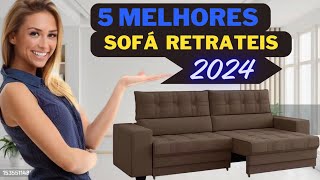 MELHORES SOFÁ RETRÁTEIS 2024