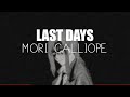 Last Days - Mori Calliope. Sub espa&ntilde;ol