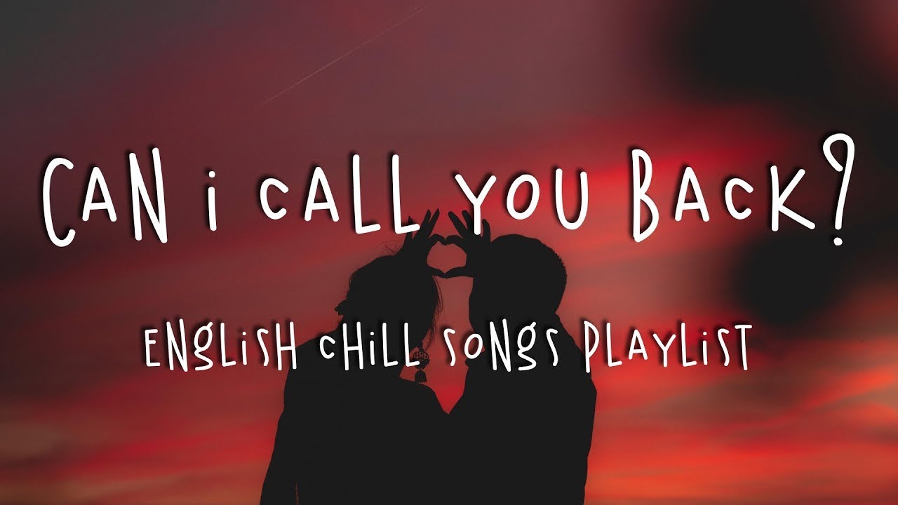 Can I Call You Back? 🍓 English Chill Songs Playlist 2021 Lauv, Shy