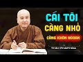 Người Khôn Ngoan Luôn Thấy Mình Nhỏ Bé - Pháp thoại Thầy Thích Pháp Hòa