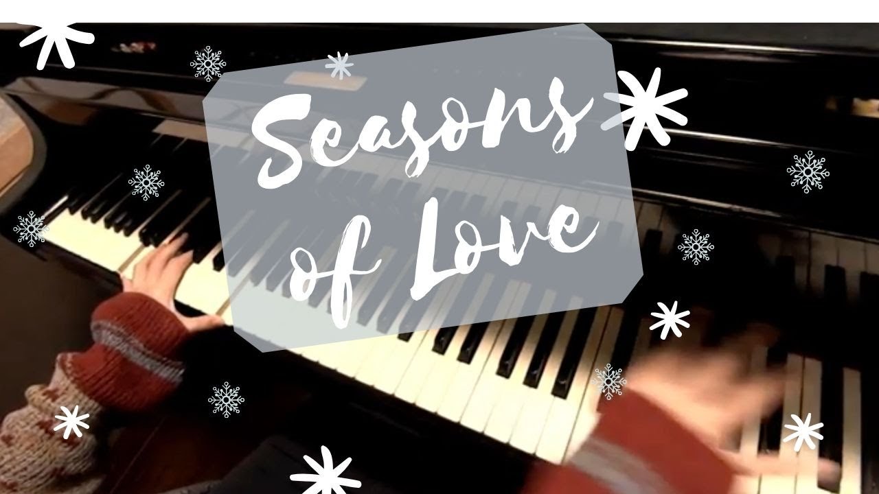 【癒し】Seasons of Love Piano in Practice YouTube