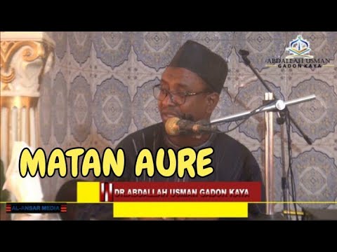 SAKO ZUWA GA MATAN AURE Dr Abdallah Gadon Kaya
