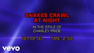 Charley Pride - The Snakes Crawl At Night (Karaoke) chords