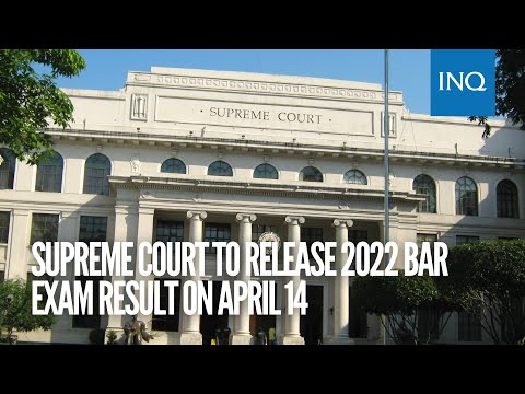 Supreme Court to release 2022 Bar exam result on April 14 | #INQToday