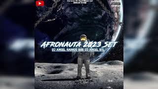 AFRONAUTA 2023 SET - DJ ANGEL RAMOS B2B DJ ANGEL BTL ‍