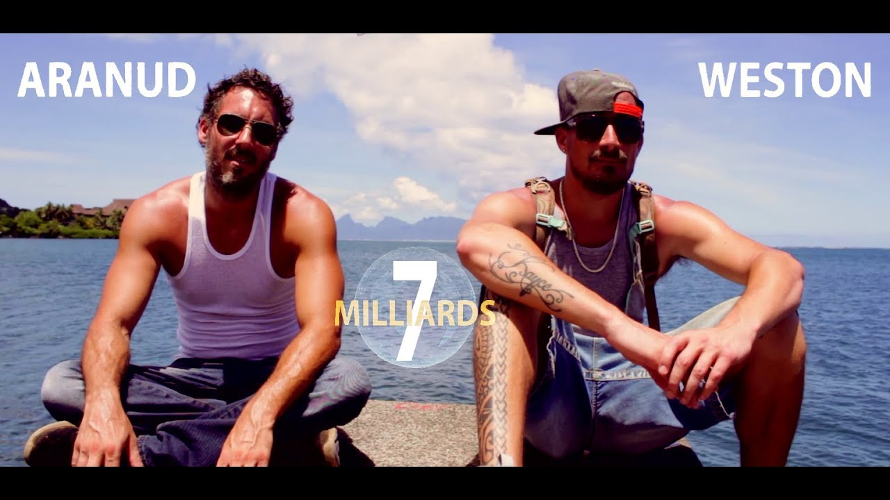 在 YouTube 上观看 Aranud, Weston - 7 Milliards - Clip Officiel