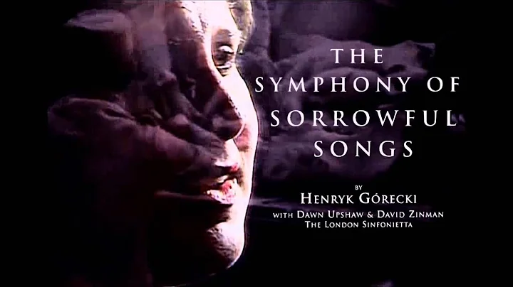 Henryk Grecki Symphony no. 3 - Dawn Upshaw (sopran...