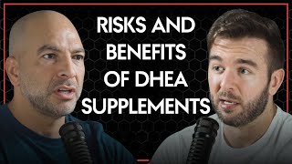 Risks and benefits of DHEA supplementation | Peter Attia \u0026 Derek MPMD