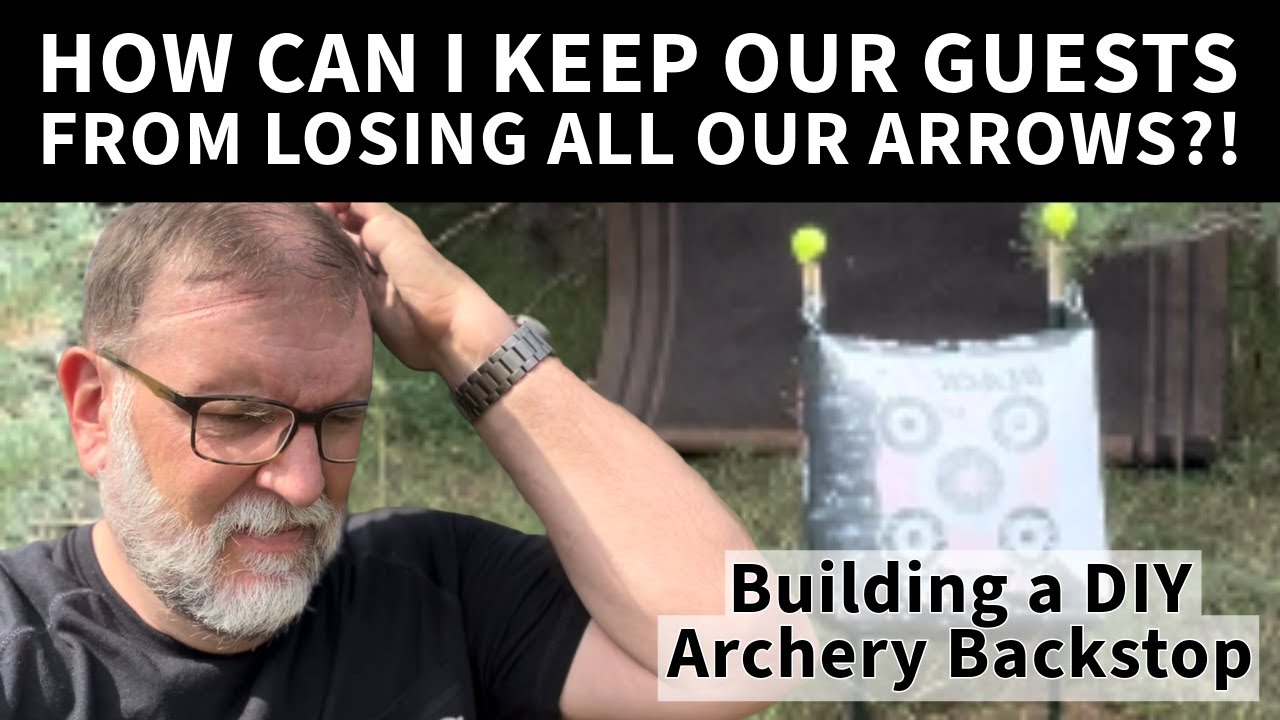 How to Build an Archery Backstop for Under 100 & a Tour of Our Off