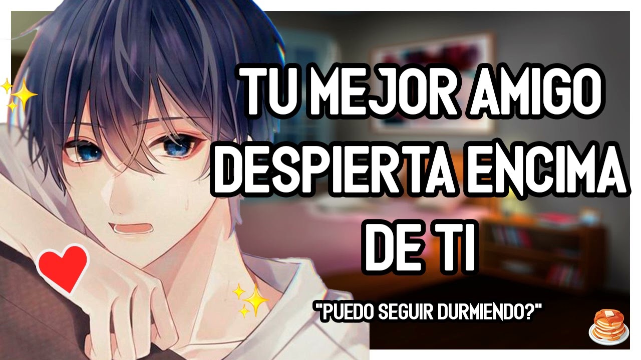 | ASMR Roleplay | 💖💤✨Tu Mejor Amigo DESPIERTA Encima De TI - Amigos a Novios - M4F