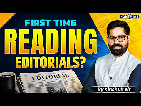First Time Reading Editorials 📰 | Proven Preparation Method | By Kinshuk Sir | KGS UPPSC