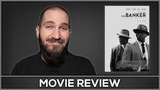 The Banker - Movie Review - (No Spoilers)