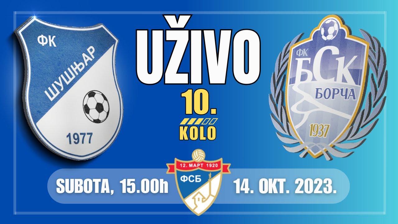 ŠUŠNJAR 1977 - BSK (Borča),  UŽIVO (Subota, 14. Oktobar, 15.00h)