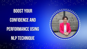 Boost your confidence and performance with NLP Technique - Future Pacing