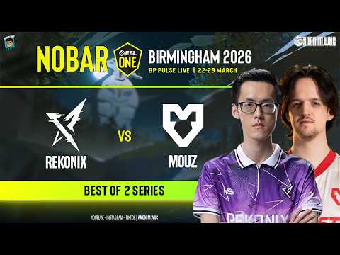 KING REKONIX vs MOUZ [BO2] - ESL ONE BIRMINGHAM - GROUP STAGE @Yabyooo @KelThuzardDota