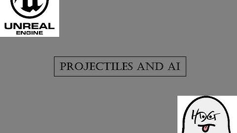 UE4 - SPAWN PROJECTILE AND KILL AI