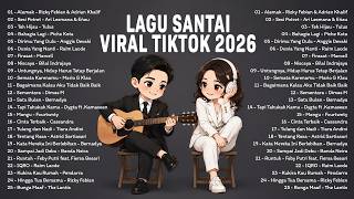 Top Hits Santai Viral TikTok 2026 | Top Indonesia Song 2026 | Lagu Pop Indonesia Terbaik & Paling