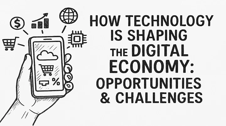 How Technology Is Shaping the Digital Economy: Opportunities & Challenges