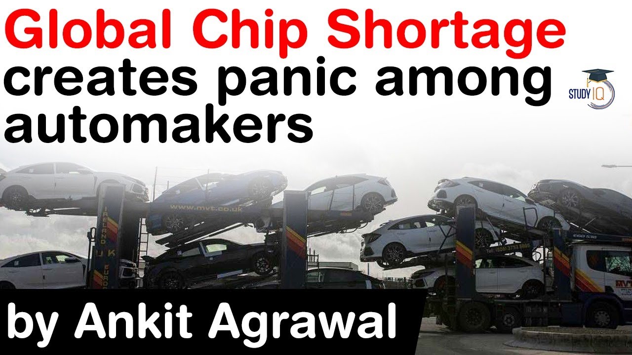 Global Chip Shortage creates panic among automakers - Role of chip in automobile manufacturing 