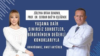 Yaşama Dair Sınırsız Sohbetler, Konuğumuz Umut Akyürek