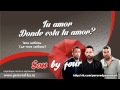 Son by four - Donde esta tu amor с переводом (Lyrics)