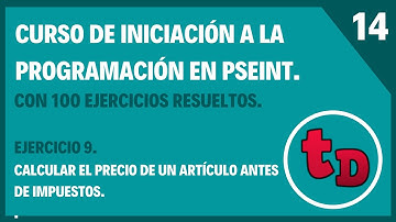 14-Ejercicio 9 resuelto en PSeInt.Calcular el precio de un artículo antes de impuestos.