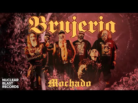 BRUJERIA - Mochado (OFFICIAL VISUALIZER)