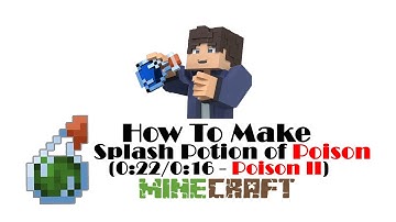 How to make a Splash Potion of Poison (0:22/0:16 - Poison II) in Minecraft
